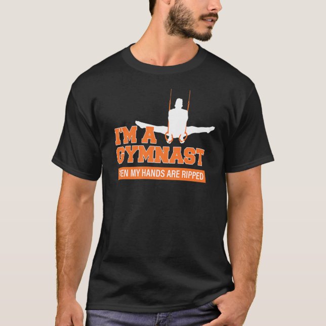 I'm A Gymnast Even My Hands Are Ripped Gymnastics  T-Shirt (Front)