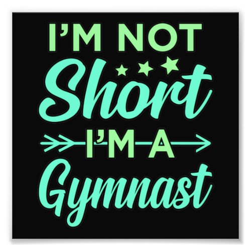 Im A Gymnast Gymnastics Gymnastic Sports Lover Gr Photo Print