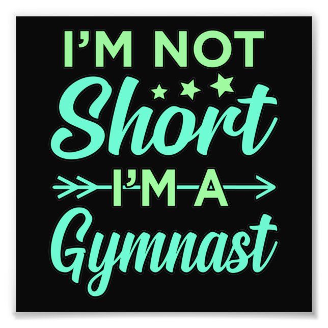 I'm A Gymnast Gymnastics Gymnastic Sports Lover Gr Photo Print (Front)