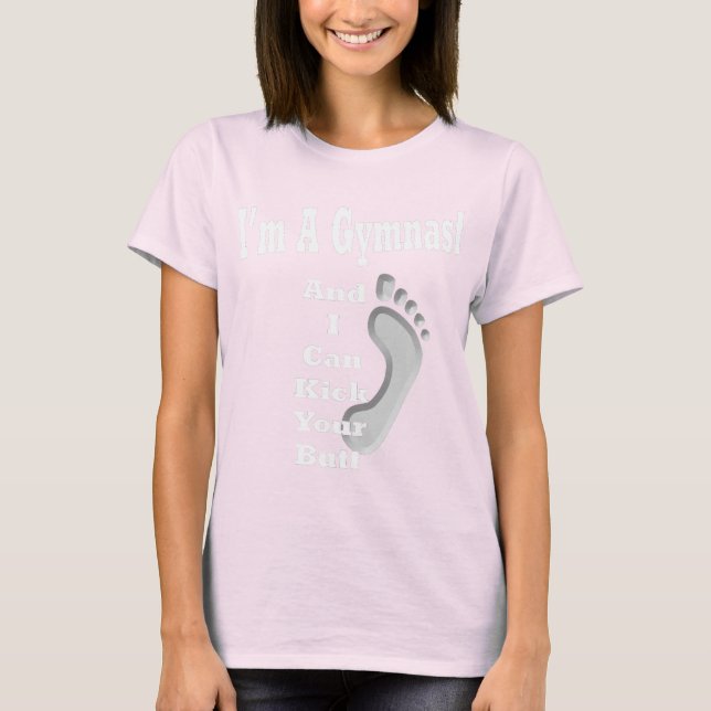 I'm A Gymnast... T-Shirt (Front)