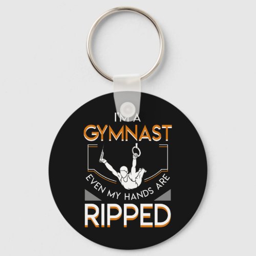 Im A Gymnastics Even My Hands Are Ripped Keychain