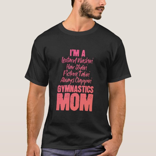 I'm A Gymnastics Mom T-Shirt (Front)