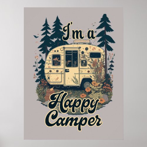 Im a Happy Camper Vintage Camping Trailer Poster