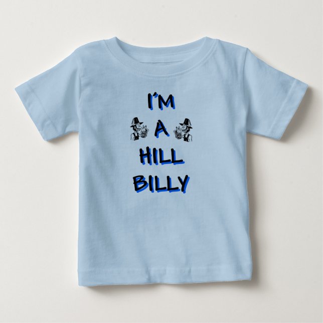 I'm a hillbilly baby T-Shirt (Front)