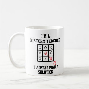 Im A History Teacher I Always Find A Solution Mug