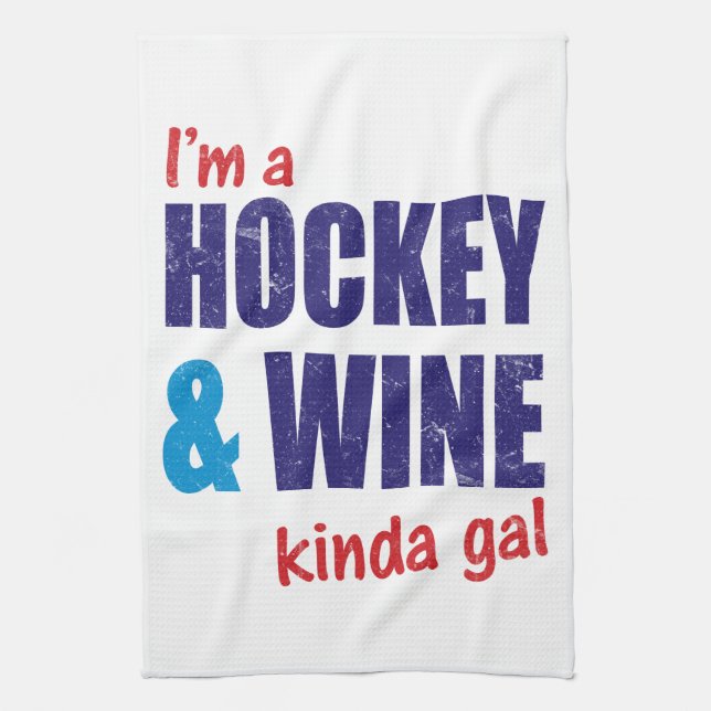 I'm A Hockey & Wine Kinda Gal Kitchen Towel (Vertical)