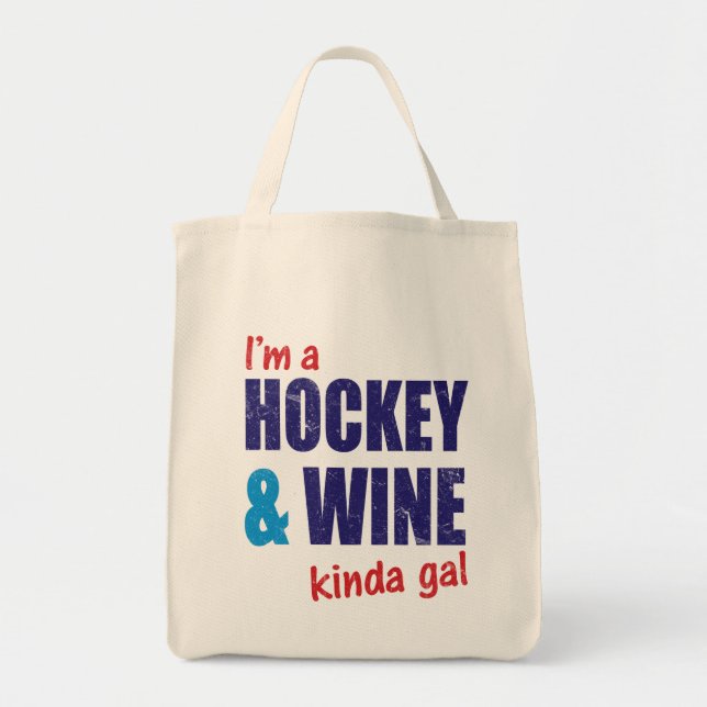 I'm A Hockey & Wine Kinda Gal Tote Bag (Front)