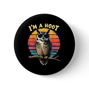 Im A Hoot Sarcastic Saying Owl Bird Retro Vintage  Button