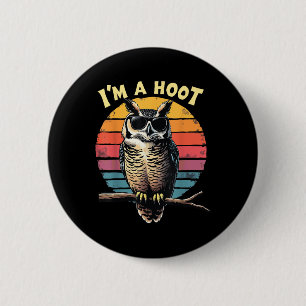 Im A Hoot Sarcastic Saying Owl Bird Retro Vintage Button