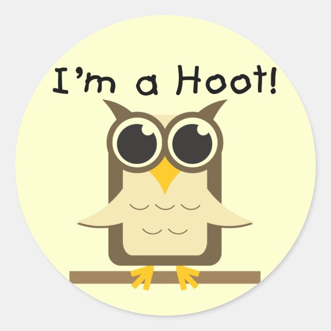 I'm a Hoot T-shirts and Gifts Classic Round Sticker (Front)