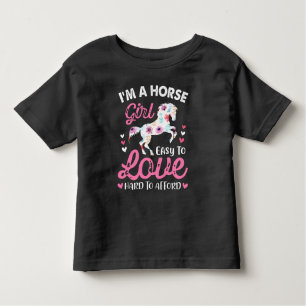 I'm A Horse Girl Easy To Love Hard To Afford Toddler T-shirt