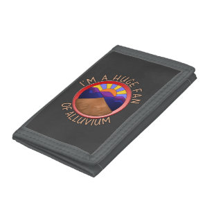 I'm a Huge Fan of Alluvium Geology Pun Tri-fold Wallet