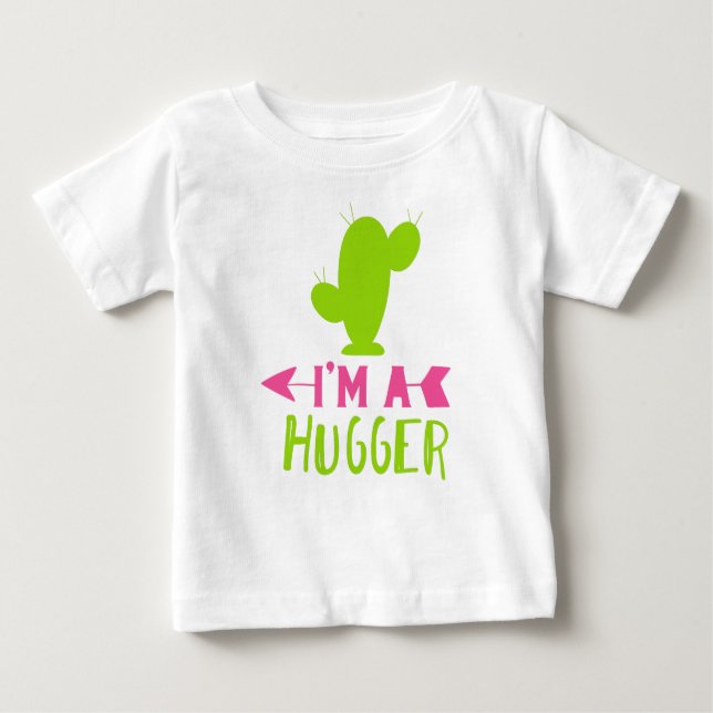 I'm a Hugger, Cactus, Cacti, Succulent, Plant Baby T-Shirt (Front)