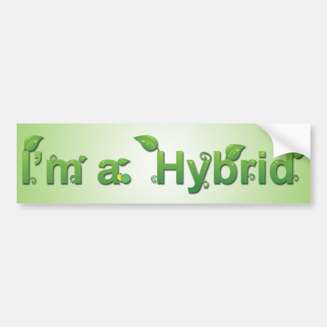 "I'm a Hybrid" Bumper Sticker (Front)