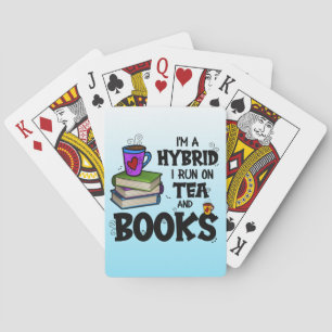 I'm A Hybrid I Run on Tea and Books Poker Cards