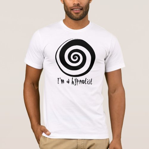 Im a hypnotist T_Shirt