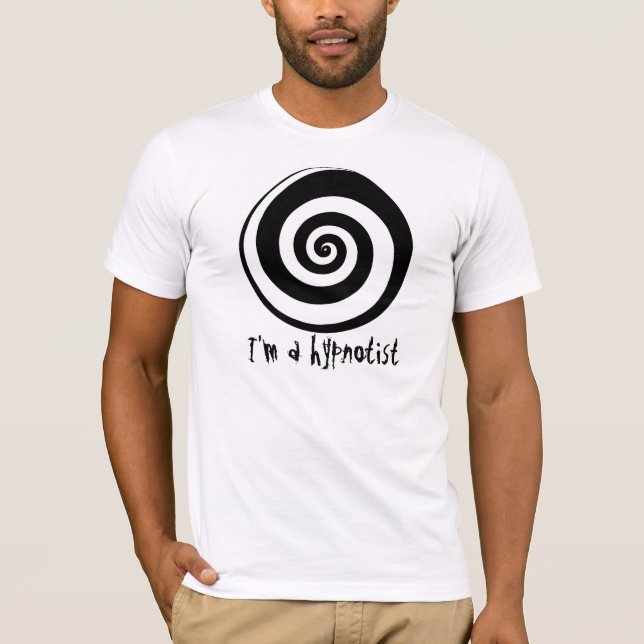 I'm a hypnotist T-Shirt (Front)