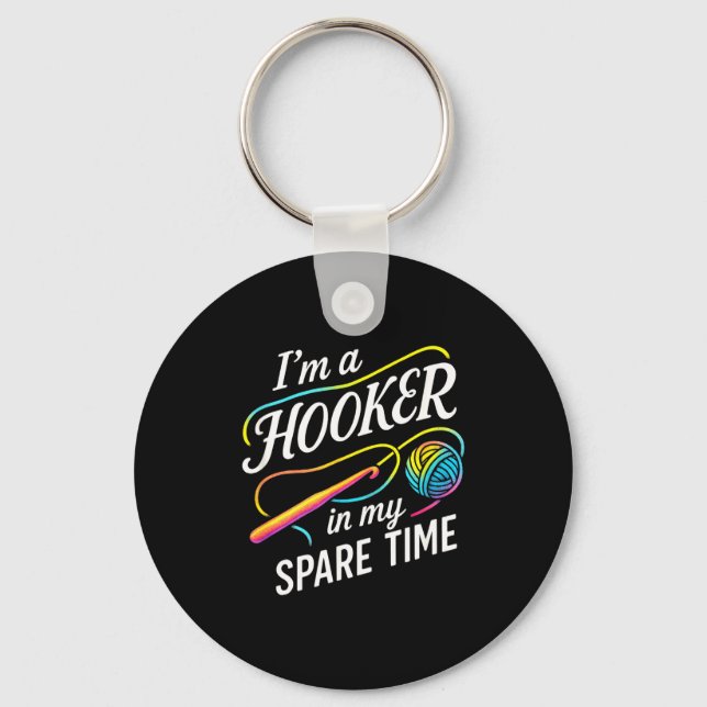 I'm A In My Spare Time - Funny Crochet Lovers  Keychain (Front)