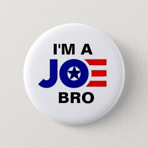 Im a JOE bro Button