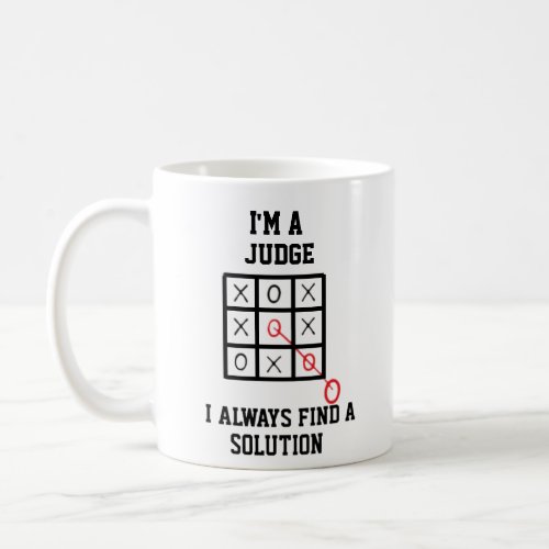 Im A Judge I Always Find A Solution Mug