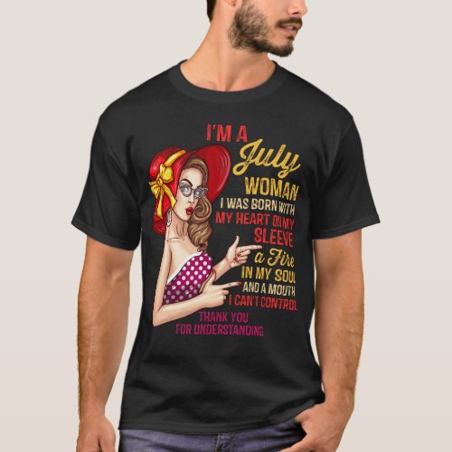 Im A July Woman Birthday Girl Queens Born In July T_Shirt