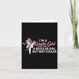 I'm A Karate Unicorn Girl Like Normal  Card