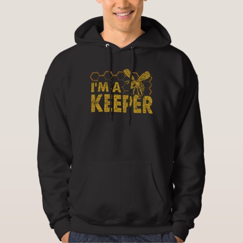 Im a keeper Beekeepers Beehive Funny Beekeeping Hoodie