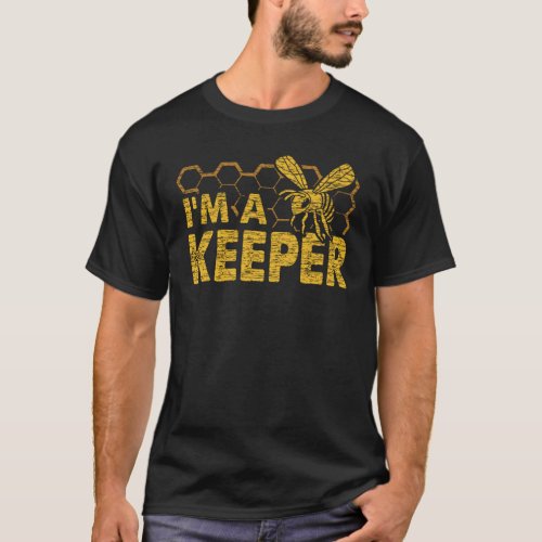 Im a keeper Beekeepers Beehive Funny Beekeeping T_Shirt