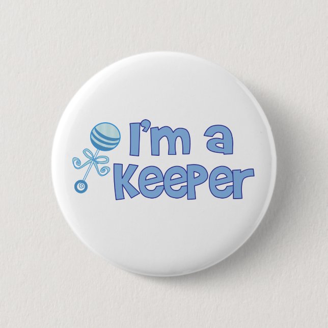 I'm a keeper (new baby boy) button (Front)