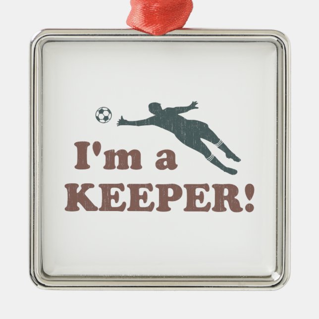 I'm a Keeper Soccer Goalie Metal Ornament (Front)