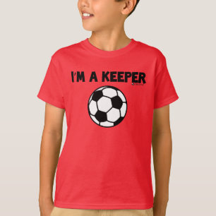 I'M A KEEPER SOCCER T-SHIRT
