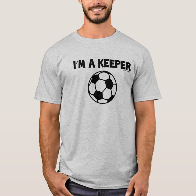 IM A KEEPER- SPORTY SLANG- SOCCER MENS TEE (Front)