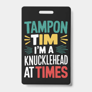 I'm A Knucklehead At Times Tim Walz Debate 2024  Badge