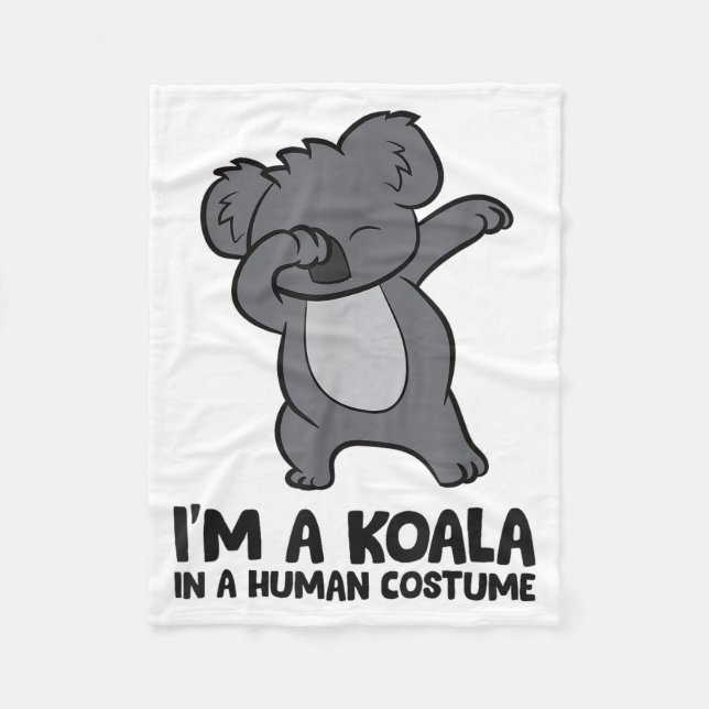 I'm A Koala In A Human Costume Funny Koala  Fleece Blanket (Front)