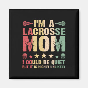 I'm A Lacrosse Mom Funny Lacrosse Mom Player Vinta Magnet