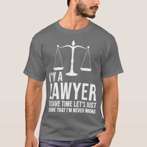 Im A Lawyer Funny Law School Student Attorney T_Shirt