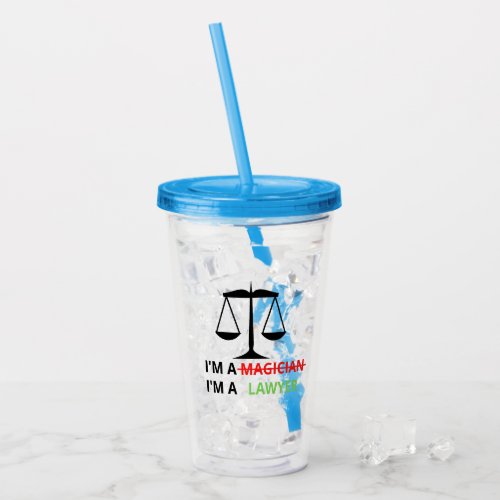 Im A Lawyer Not A Magician Funny Gift Lawyers Acrylic Tumbler