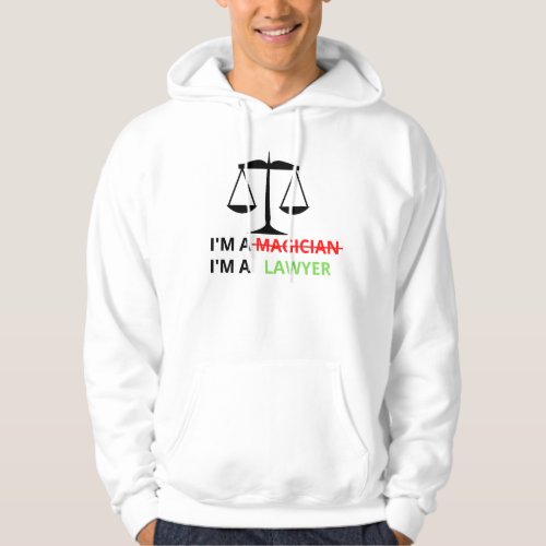 Im A Lawyer Not A Magician Funny Gift Lawyers Hoodie