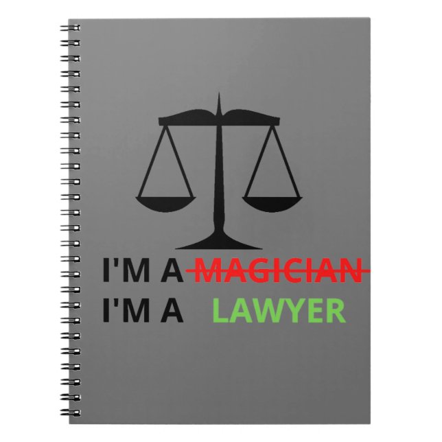 I'm A Lawyer Not A Magician Funny Gift Lawyers Notebook (Front)
