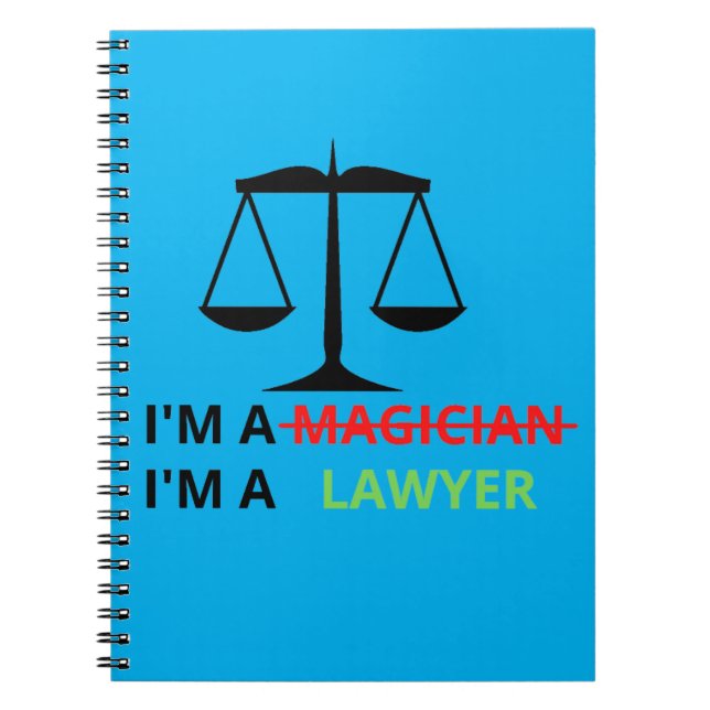 I'm A Lawyer Not A Magician Funny Gift Lawyers Notebook (Front)