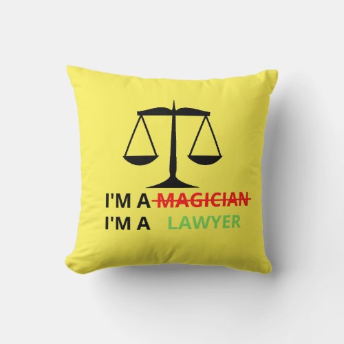 Im A Lawyer Not A Magician Funny Gift Lawyers Throw Pillow