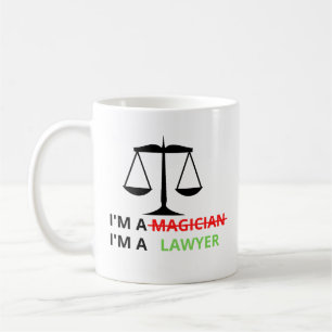 I'm A Lawyer Not A Magician Funny Quote For Lawyer Coffee Mug