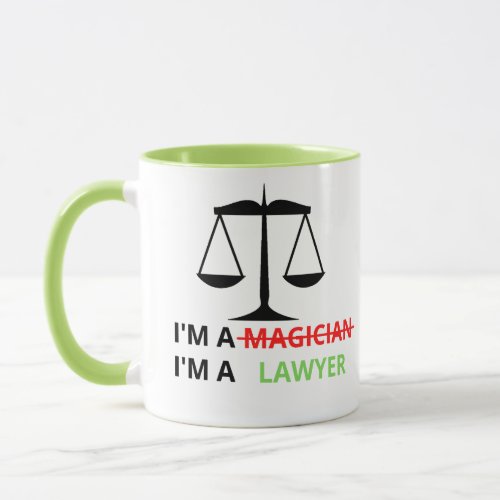 Im A Lawyer Not A Magician Funny Quote For Lawyer Mug
