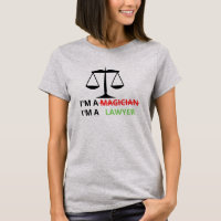 I'm A Lawyer Not A Magician Funny Quote For Lawyer