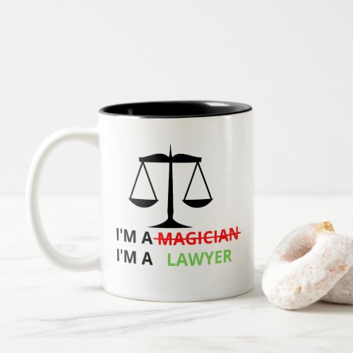 Im A Lawyer Not A Magician Funny Quote For Lawyer Two_Tone Coffee Mug