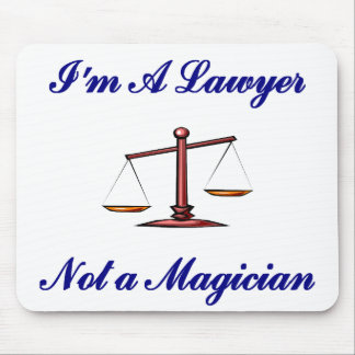 I'm a Lawyer Not a Magician Mousepad
