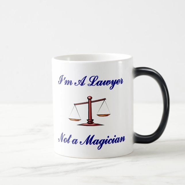 I'm A Lawyer Not A Magician Mug (Right)