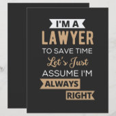 I'm A Lawyer, To Save Time (Front/Back)