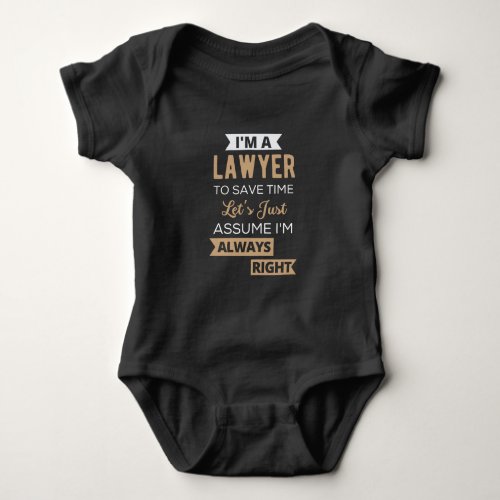 Im A Lawyer To Save Time Baby Bodysuit