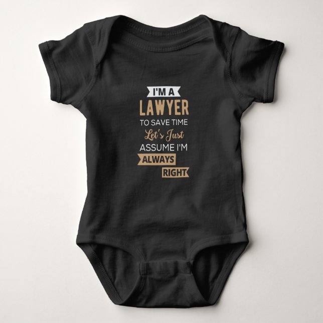 I'm A Lawyer, To Save Time Baby Bodysuit (Front)